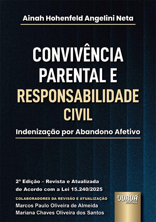 capítulo por capítulo baixar CONVIVÊNCIA PARENTAL E RESPONSABILIDADE CIVIL - INDENIZAÇÃO POR ABANDONO AFETIVO