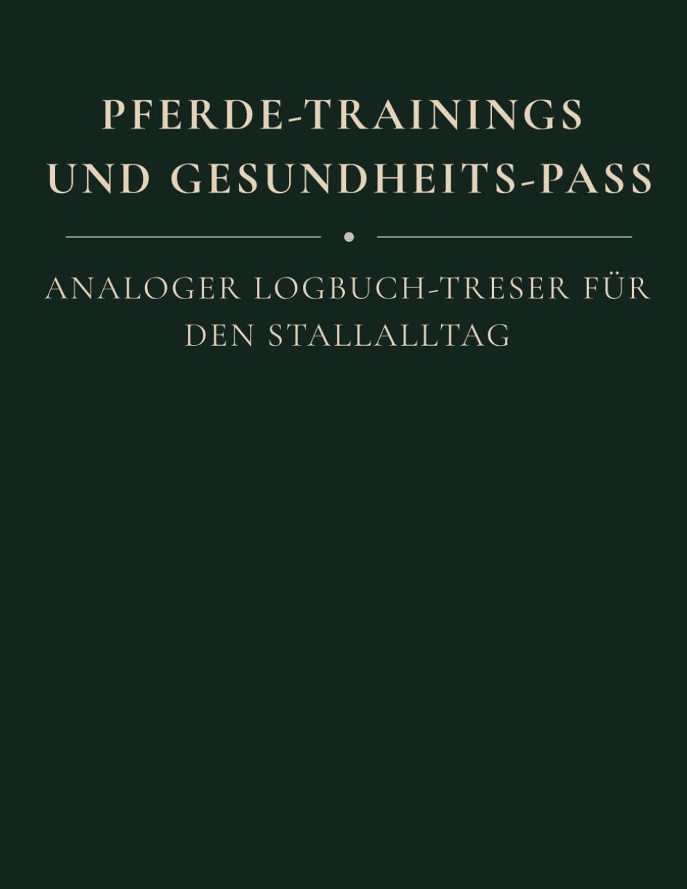 ler totalmente Pferde-Trainings und Gesundheits-Pass: Analoges Logbuch & Stallbuch im Großdruck mit dicken Linien | Reittagebuch mit Dressurviereck, Hufschmied- & Impfkalender für Pferdebesitzer (German Edition)