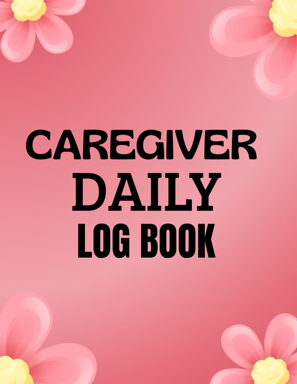 Caregiver Daily Log Book: Monday to Sunday Medicine Dosage Record Book baixar livro de graça