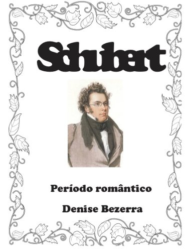 ler totalmente Schubert - Uma história incrível!