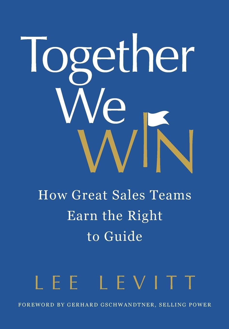 ler totalmente Together We Win: How Great Sales Teams Earn the Right to Guide