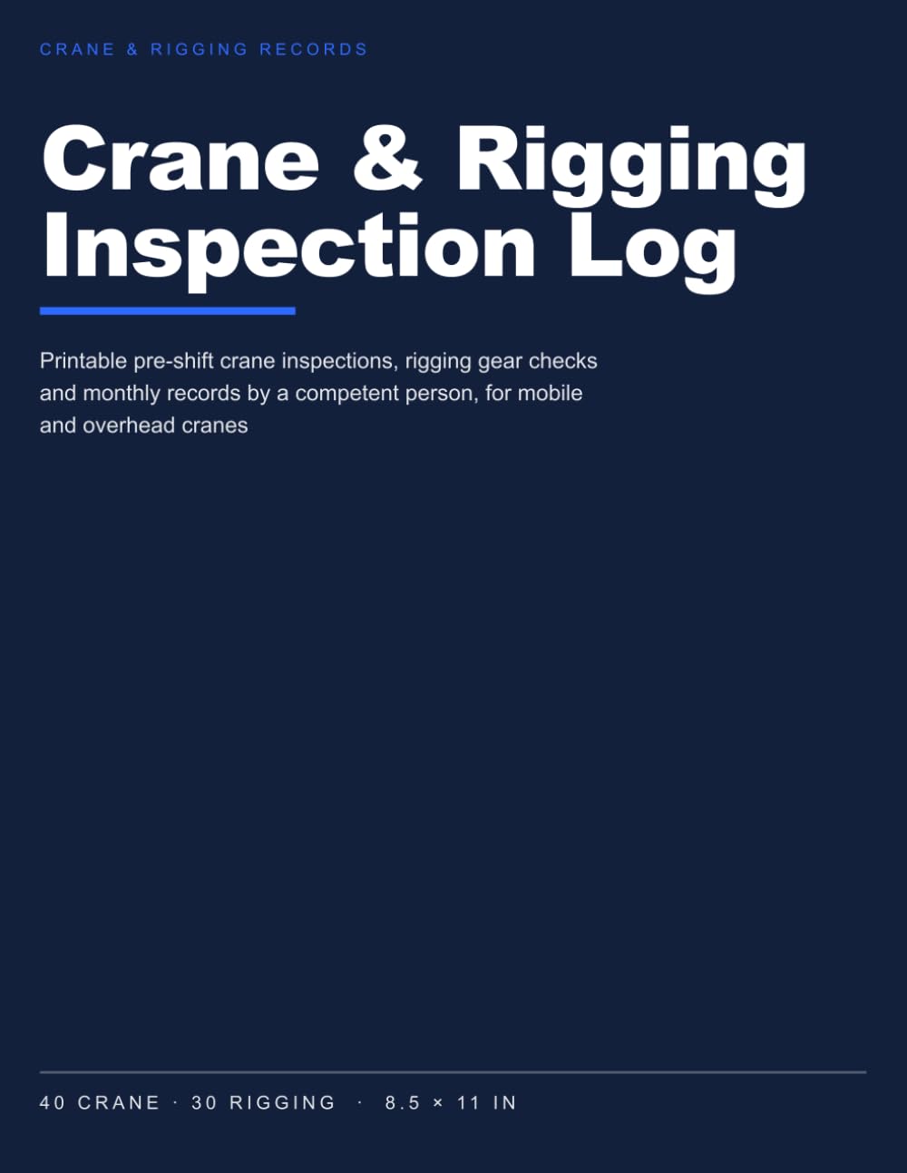 ler totalmente Crane and Rigging Inspection Log: Pre-Shift Crane Inspections, Rigging Gear Checks and Monthly Records by a Competent Person for Mobile and Overhead Cranes