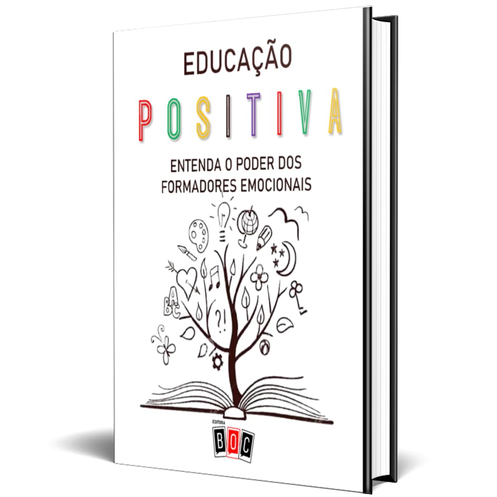 Educação Positiva - Vol 1: entenda o poder dos formadores emocionais. (Volume 1) baixar livro de graça