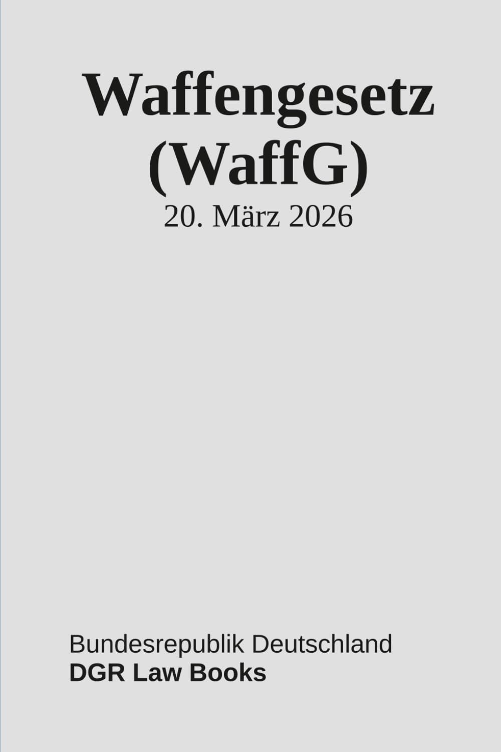ler totalmente Waffengesetz: WaffG (German Edition)