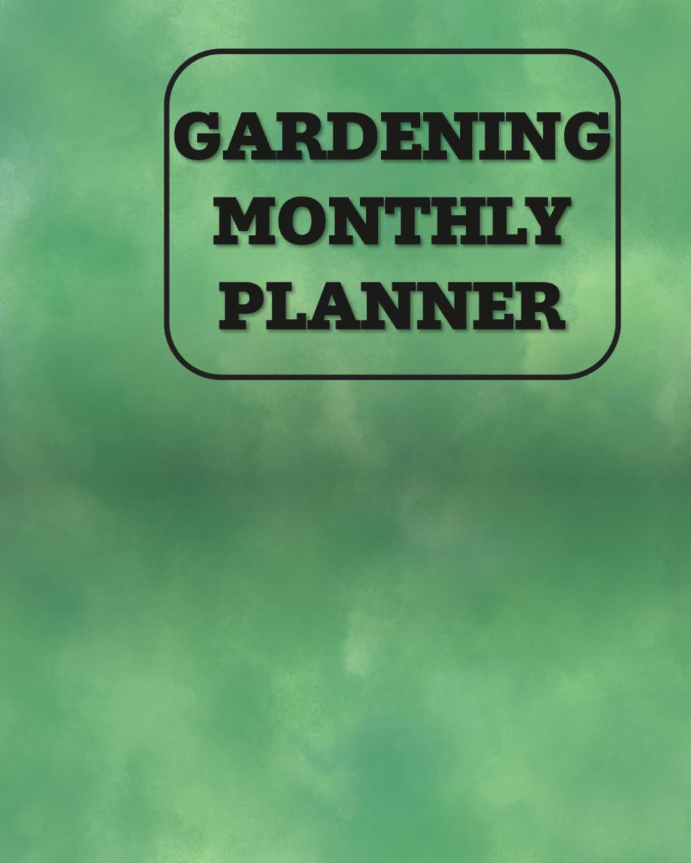 Gardening Monthly planner: Undated Simple Calendar Green Watercolour Edition baixar livro de graça