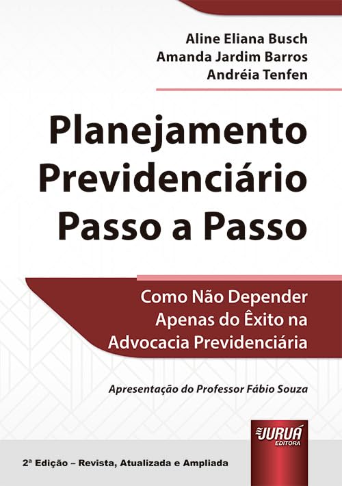 Planejamento Previdenciário Passo a Passo - Como Não Depender Apenas do Êxito na Advocacia Previdenciária baixar o livro de graça
