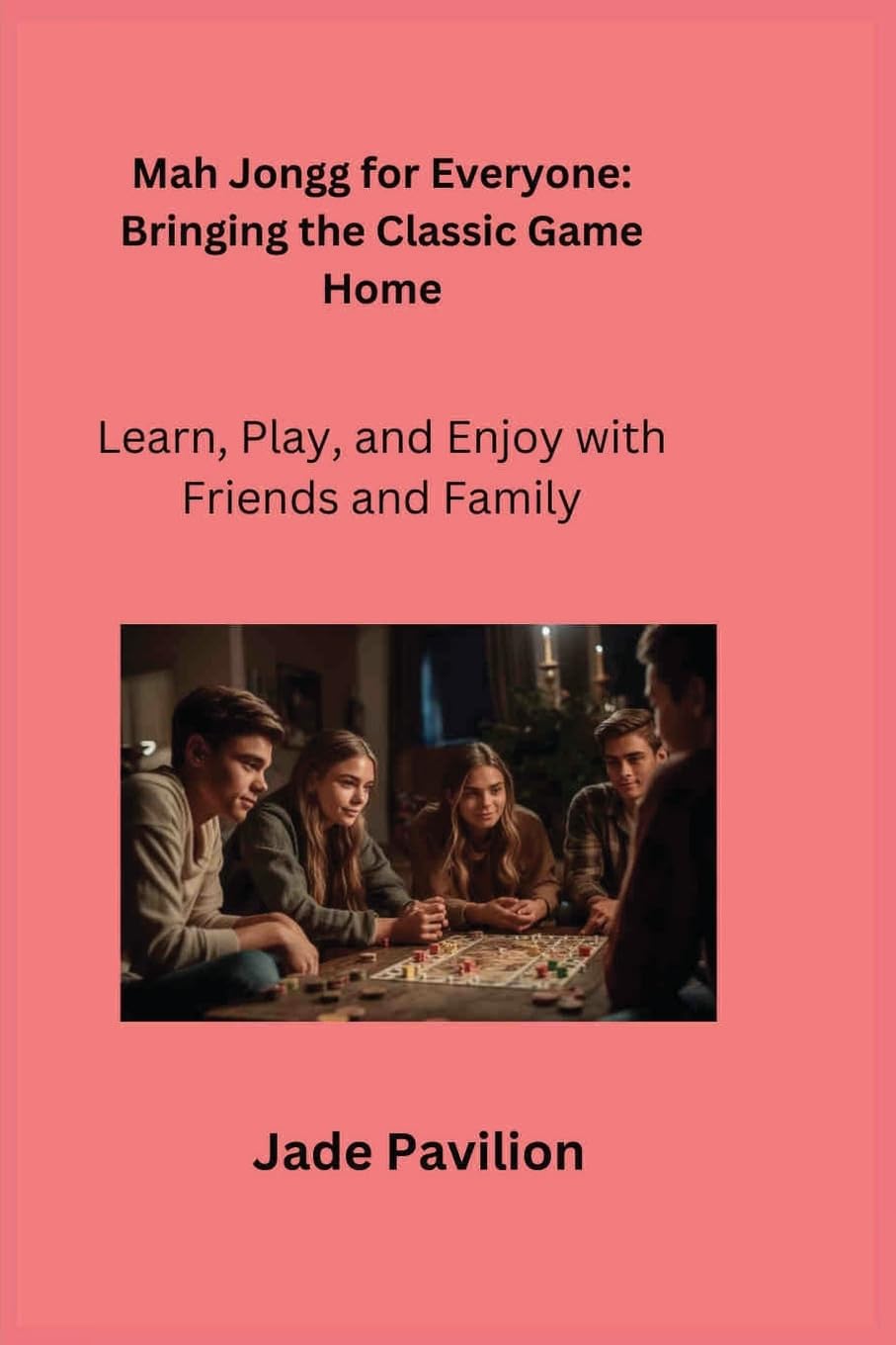 ler totalmente Mah Jongg for Everyone: Learn, Play, and Enjoy with Friends and Family