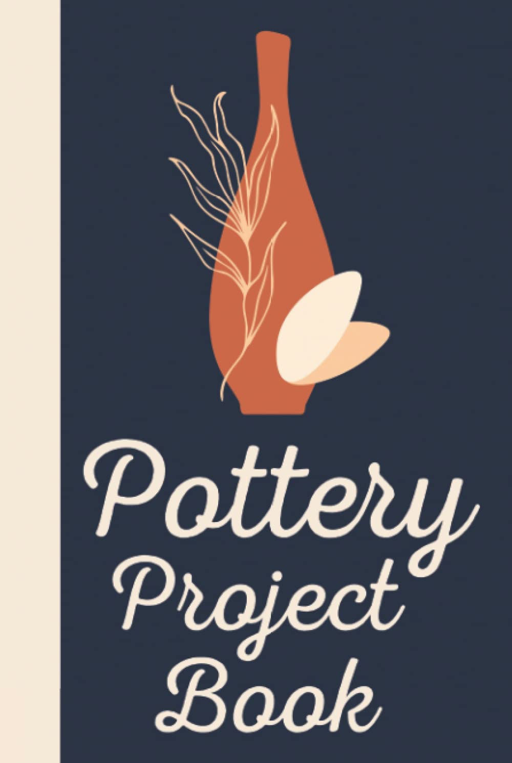 Pottery Project Book: Hardcover & Hardback Pottery Journal To Record & Organize Your Ceramic Work - Pottery Project Log Book For Beginners & Professionals - Gifts For Pottery Makers & Artists baixar livro de graça