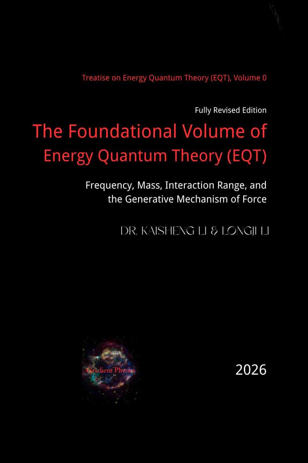 ler totalmente The Foundational Volume of Energy Quantum Theory: Frequency, Mass, Interaction Range, and the Generative Mechanism of Force