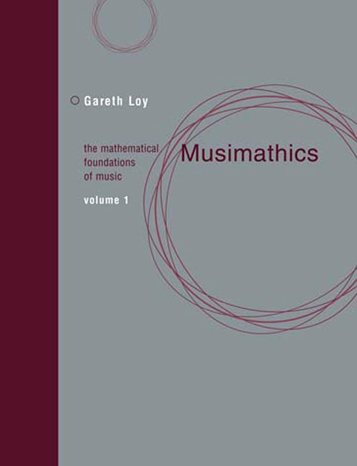 Musimathics: The Mathematical Foundations of Music: 1