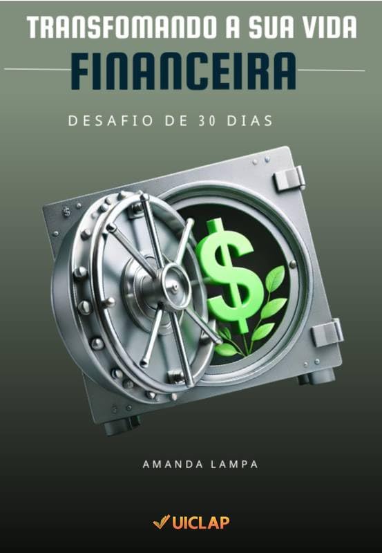 ler totalmente Transformando a sua vida Financeira - Desafio de 30 dias
