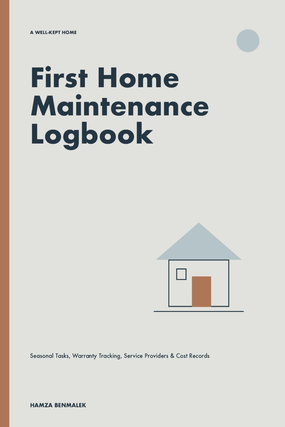 First Home Maintenance: Track Seasonal Chores, Warranties, Service Providers & Home Expenses baixar o livro de graça