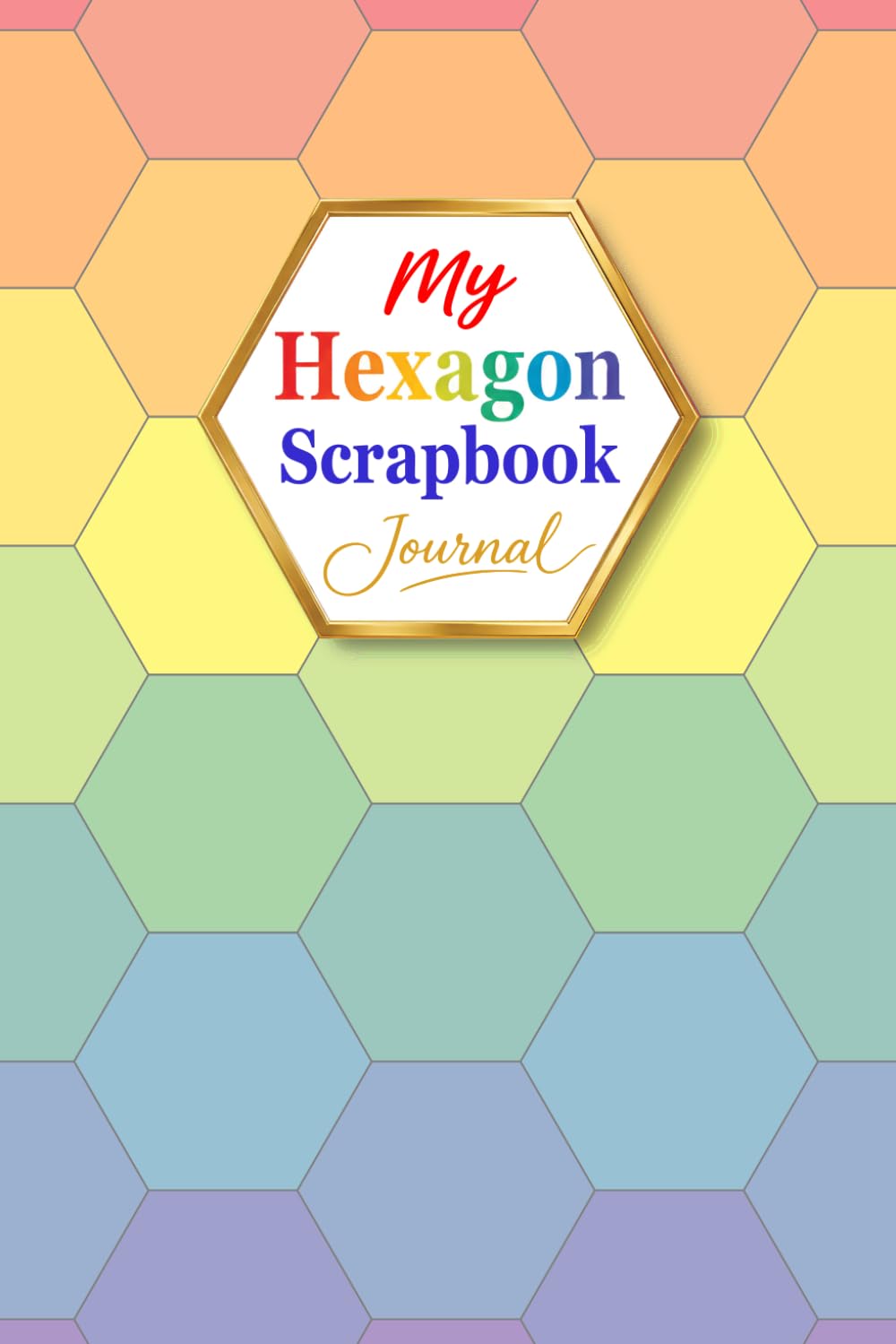 ler totalmente My Hexagon Scrapbook Journal: A First-Rate Gifts Creation | A Fun 2-Inch (5.08 cm) Hexagon Paper Punch Journal for Scrapbooking, Collage, Junk... Home for Little Pieces & Big Memories