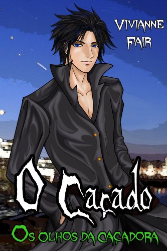 O Caçado Os olhos da Caçadora baixar livro de graça