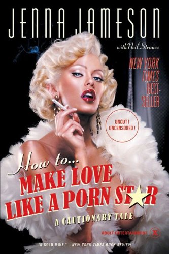ler totalmente How to Make Love Like a Porn Star: A Cautionary Tale (English Edition)