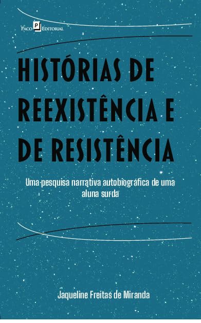 ler totalmente Histórias de reexistência e de resistência: Uma Pesquisa Narrativa autobiográfica de uma aluna surda
