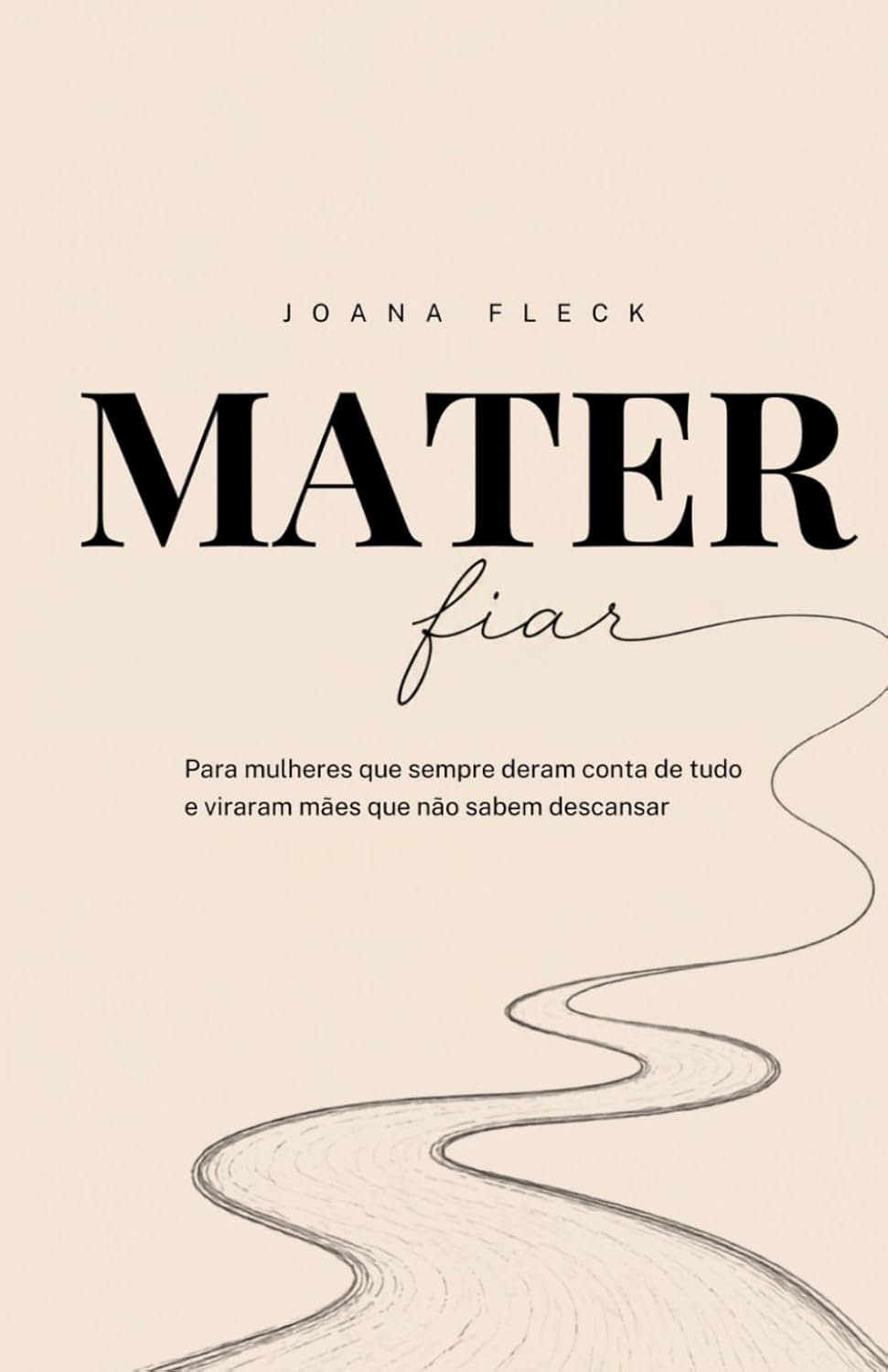 ler totalmente Materfiar: Para mulheres que sempre deram conta de tudo e viraram mães que não sabem descansar. (Portuguese Edition)