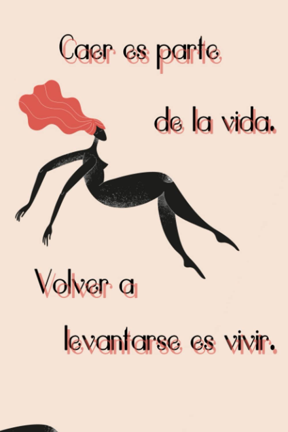 Caer Es Parte De La Vida (Spanish Edition)