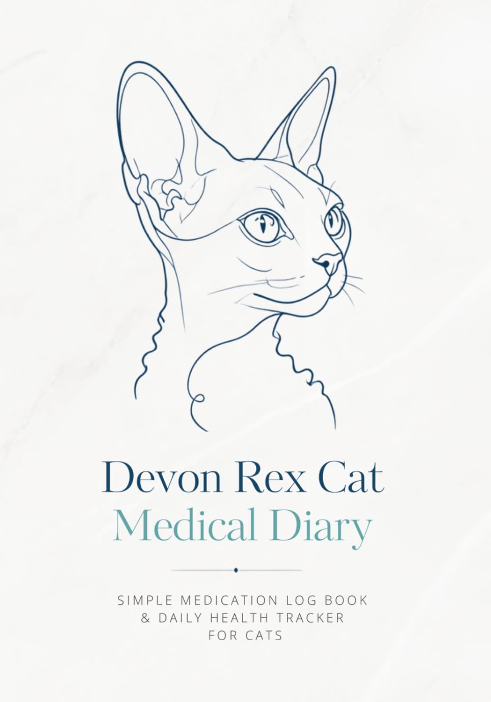 DEVON REX CAT Medical Diary: Simple Medication Log Book Daily Health Tracker for Cats | Cat Medicine Tracker | Comprehensive Medical Log Book and Journal for Devon Rex Cat Owners baixar o livro de graça