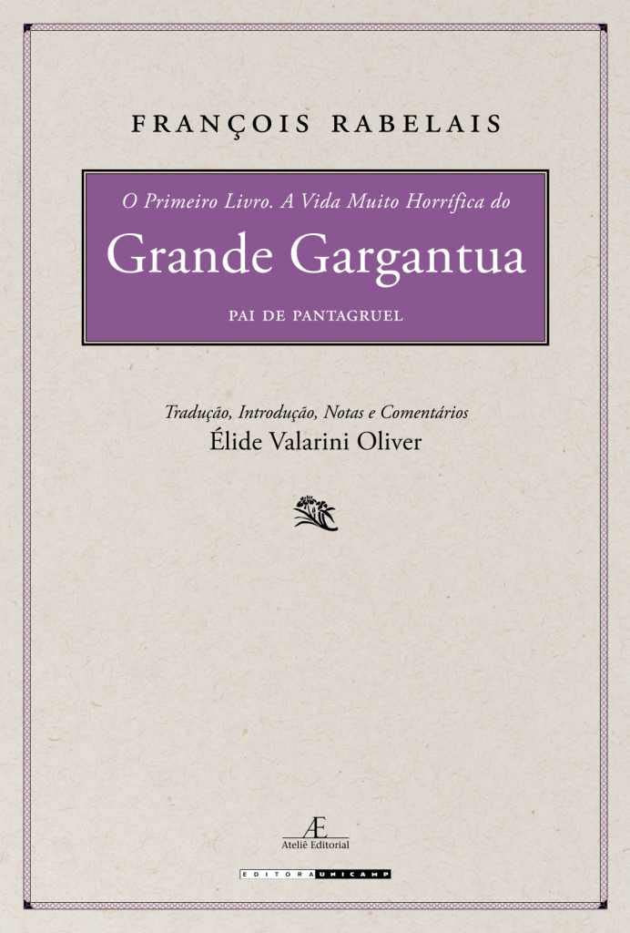 O Primeiro Livro. A Vida Muito Horrífica do Grande Gargantua, Pai de Pantagruel baixar livro de graça