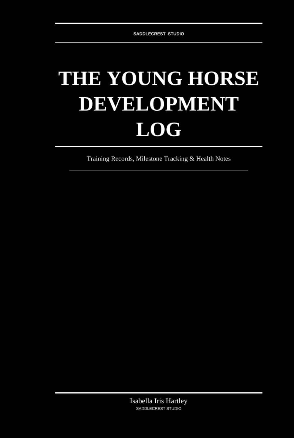 capítulo por capítulo baixar The Young Horse Development Log: Training Records, Milestone Tracking & Health Notes: For Handlers, Trainers & Owners