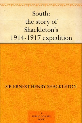 South: The Story of Shackleton's 1914-1917 Expedition (English Edition) baixar livro de graça