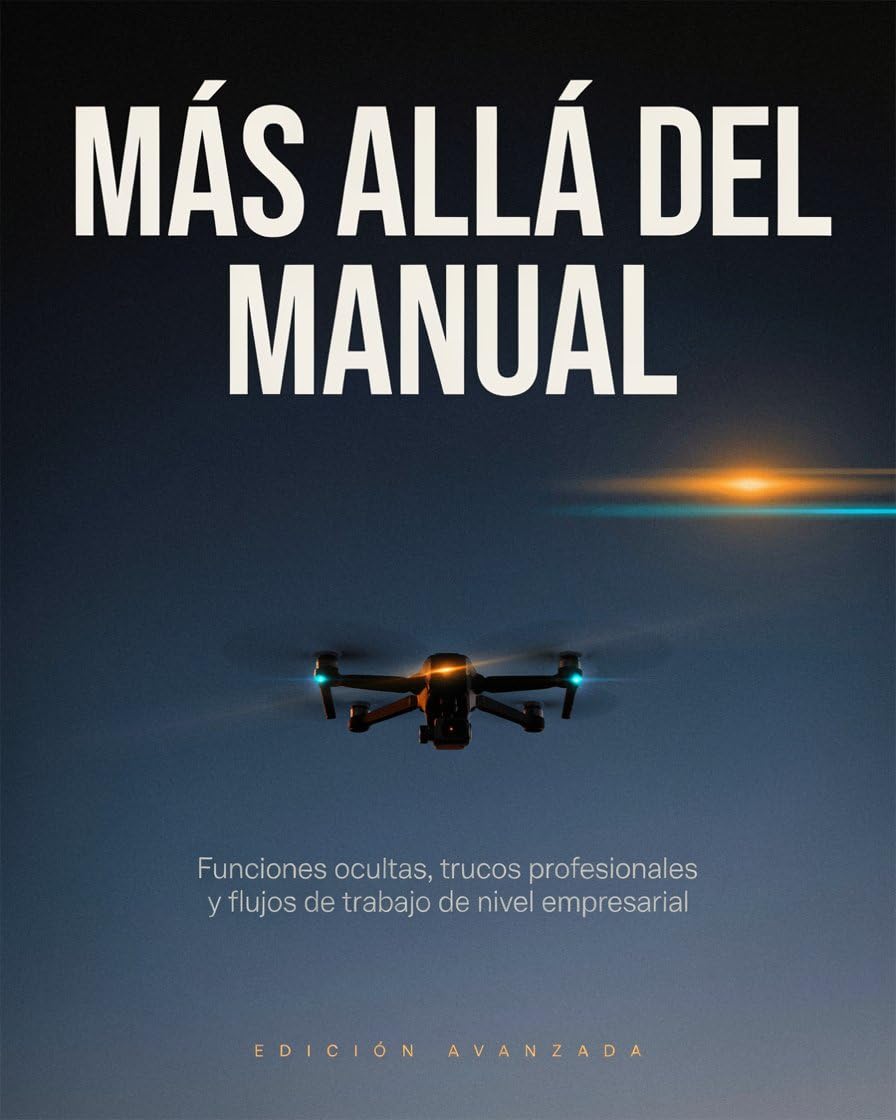 ler totalmente Más allá del manual: DJI Mavic 4 Pro: Funciones ocultas, trucos profesionales y flujos de trabajo de nivel empresarial (Spanish Edition)