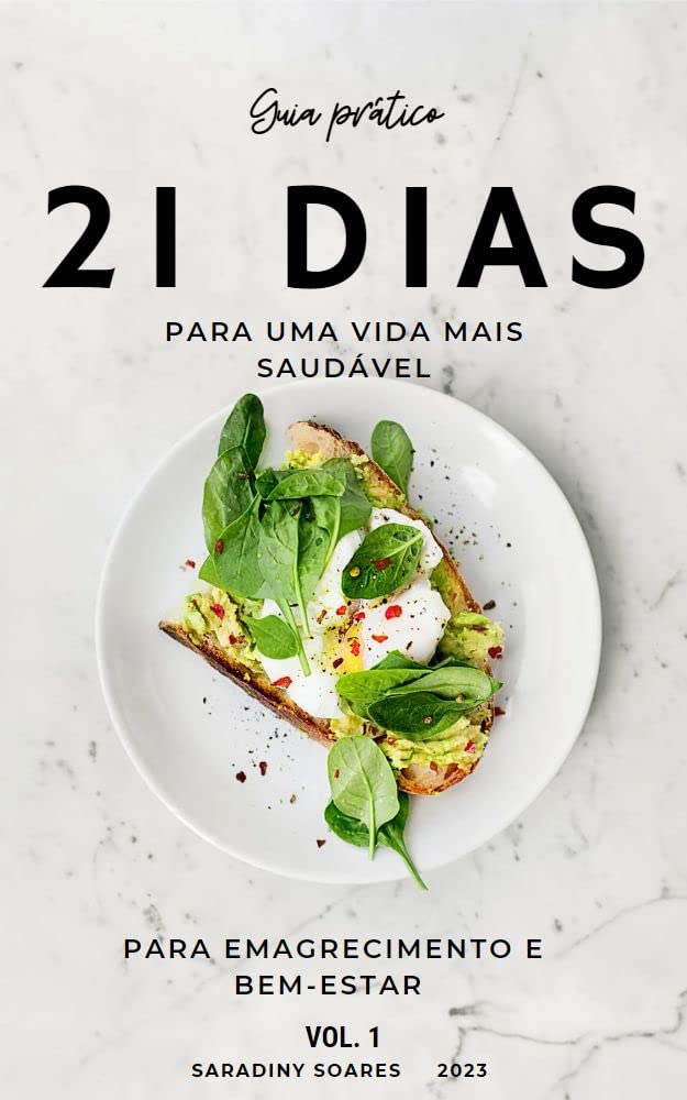 21 dias para uma vida mais saudável: Guia prático para emagrecimento e bem-estar baixar livro de graça