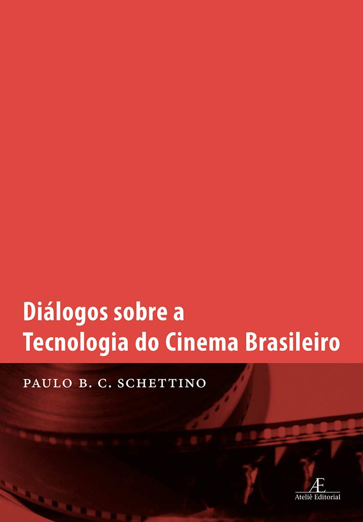 Diálogos sobre a Tecnologia do Cinema Brasileiro baixar o livro de graça