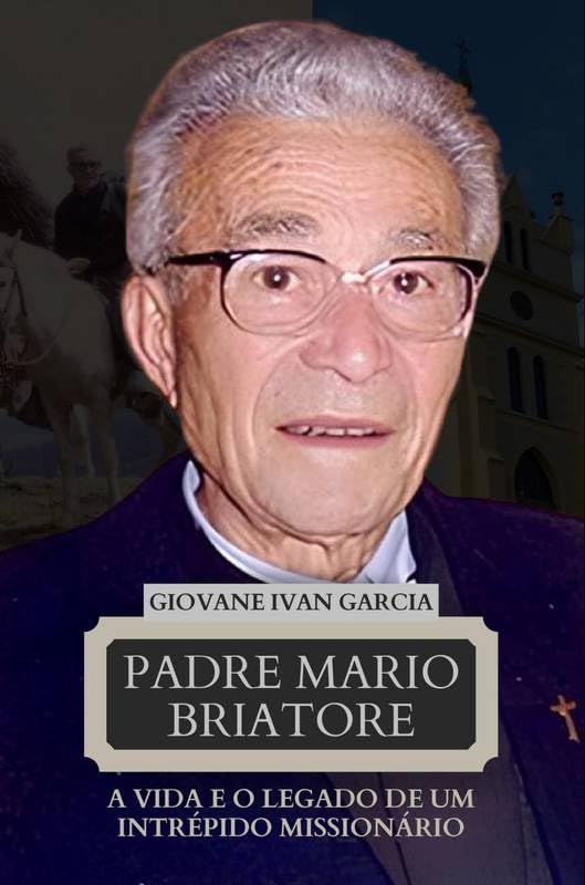 ler totalmente Padre Mario Briatore: A Vida e o Legado de um Intrépido Missionário