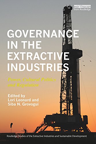 capítulo por capítulo baixar Governance in the Extractive Industries: Power, Cultural Politics and Regulation (Routledge Studies of the Extractive Industries and Sustainable Development) (English Edition)