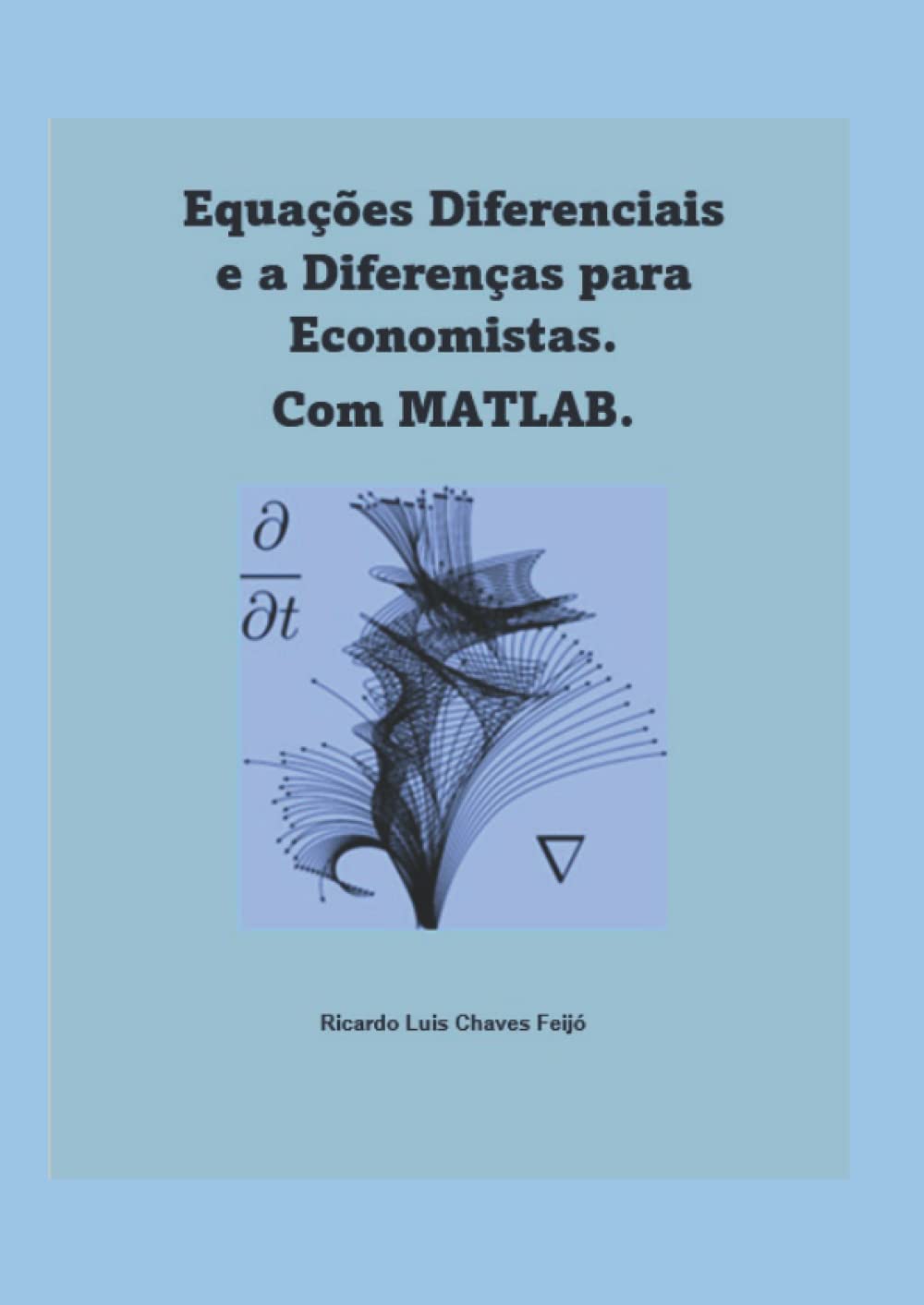 Equações Diferenciais e a Diferenças para Economistas: Com Matlab baixar livro de graça