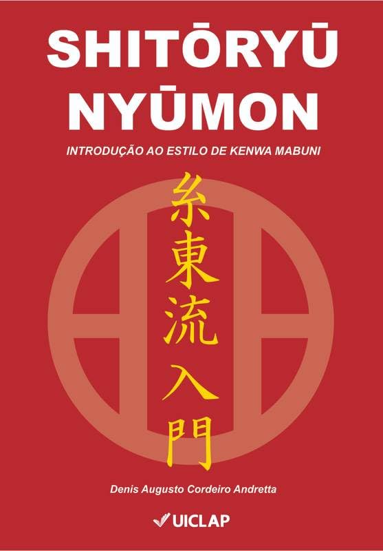 SHITŌRYŪ NYŪMON: INTRODUÇÃO AO ESTILO DE KENWA MABUNI baixar o livro de graça