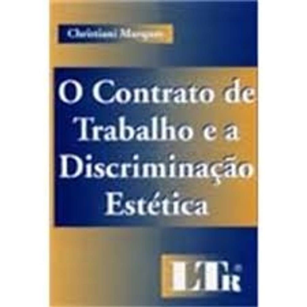 Contrato de Trabalho Discriminação Estética