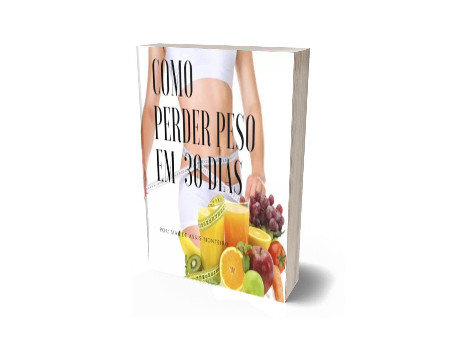 Como perder peso em 30 dias: Perder peso em 30 dias baixar livro de graça