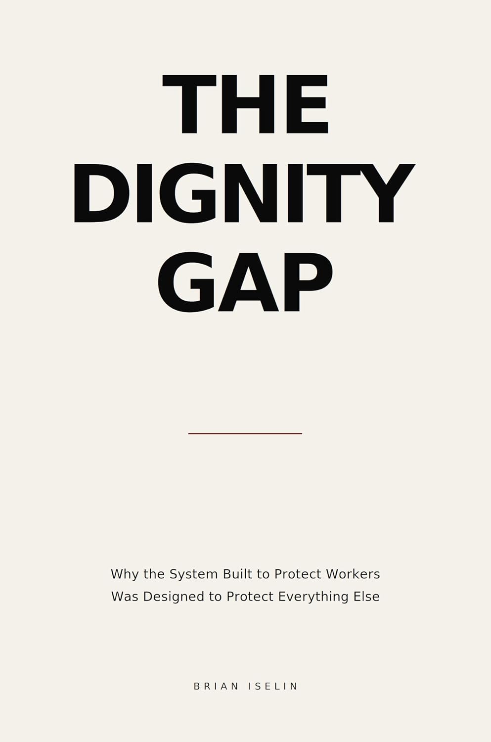 ler totalmente The Dignity Gap: How the global economy performs the protection of workers — and why the workers are still not protected (English Edition)