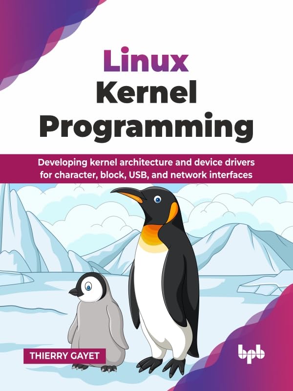 capítulo por capítulo baixar Linux Kernel Programming: Developing kernel architecture and device drivers for character, block, USB, and network interfaces (English Edition)