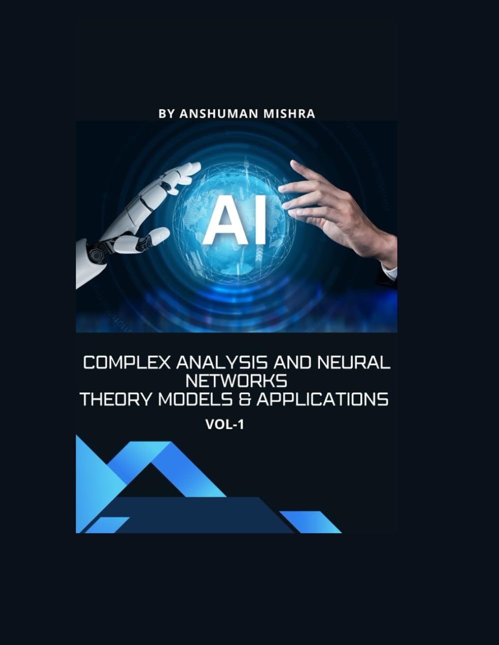 capítulo por capítulo baixar Complex Analysis and Neural Networks Theory Models & Applications VOL-1 (AI & New Age Math)