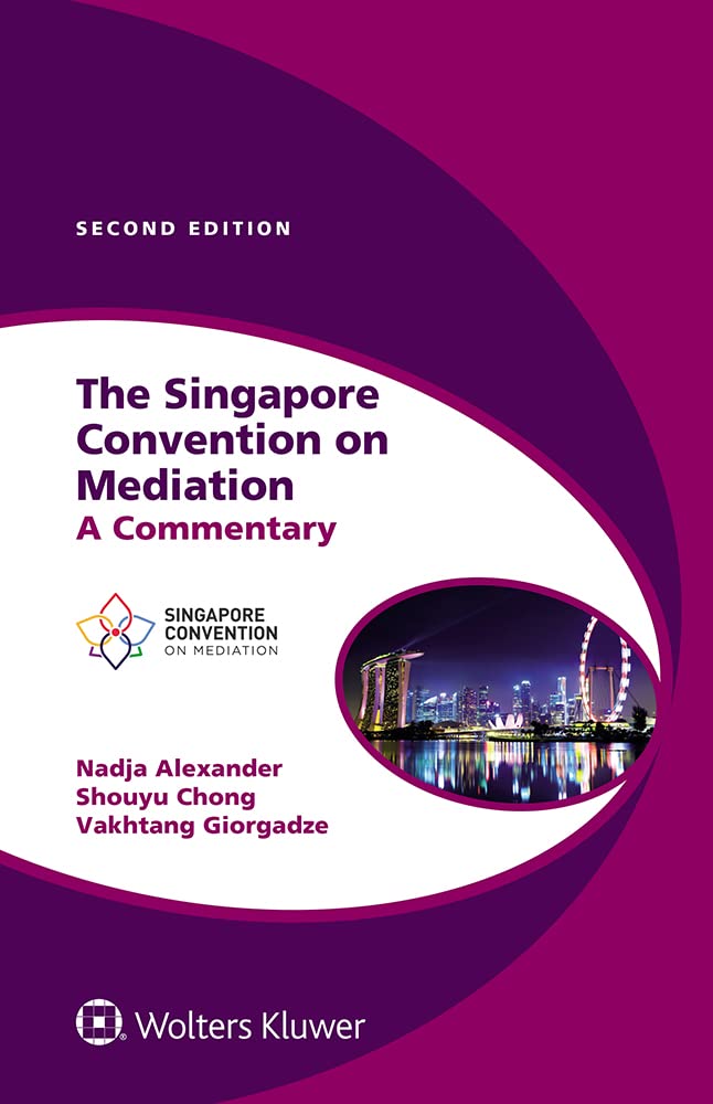 capítulo por capítulo baixar The Singapore Convention on Mediation: A Commentary (Global Trends in Dispute Resolution Series) (English Edition)