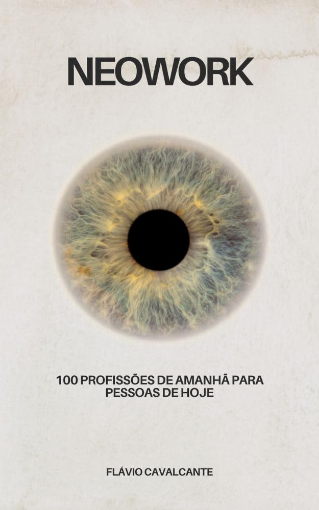 NEOWORK: 100 Profissões de AMANHÃ para pessoas de HOJE baixar o livro de graça