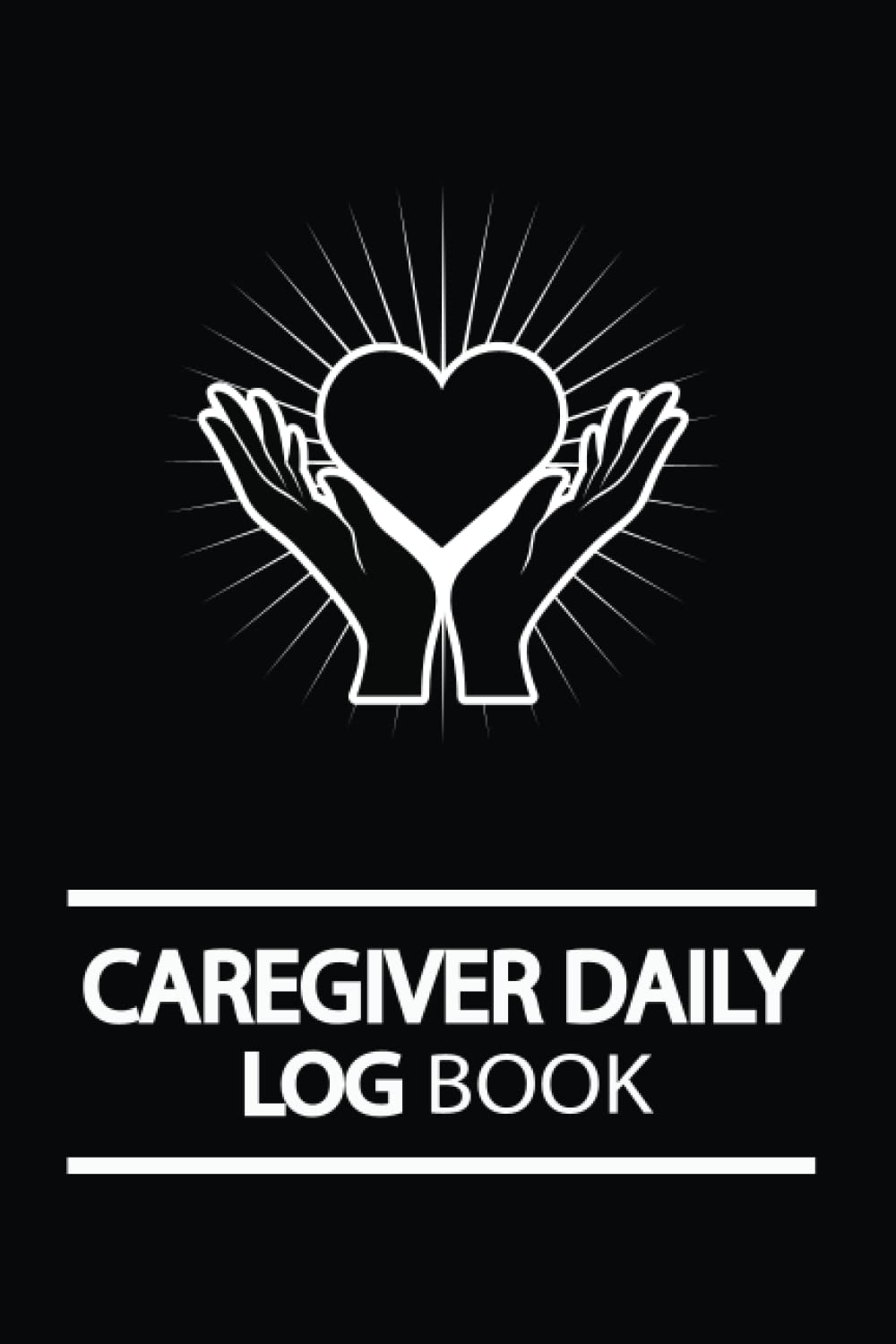 Caregiver Daily Log Book: Personal Caregiver Organizer Log Book | Daily Log Book for Assisted Living Patients | 120 pages | Size 6" x 9". baixar o livro de graça