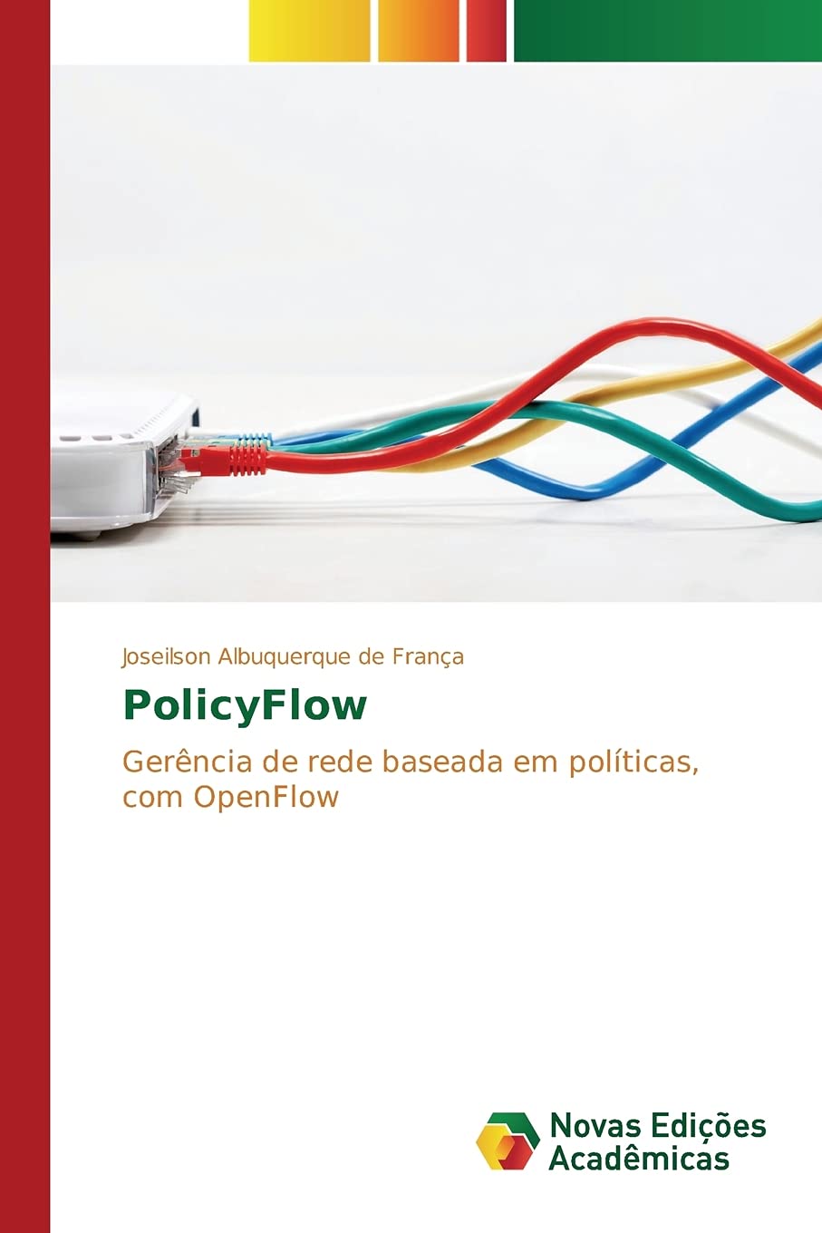 PolicyFlow: Gerência de rede baseada em políticas, com OpenFlow