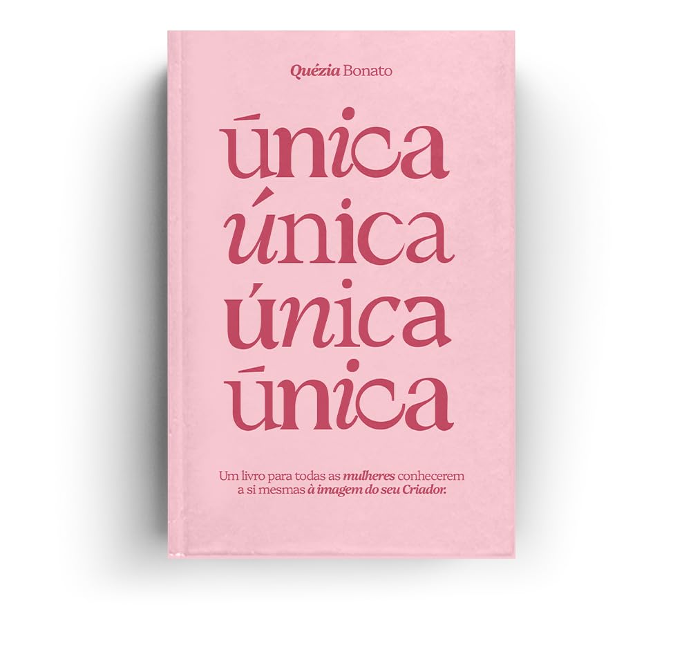 Única: Um livro para todas as mulheres conhecerem a si mesmas à imagem do seu Criador.