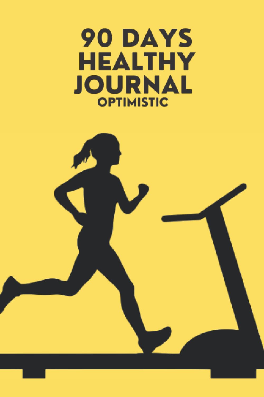 Optimistic 90 Days Healthy Journal: A Daily food and Exercise, Track for weight and body Measurement baixar o livro de graça