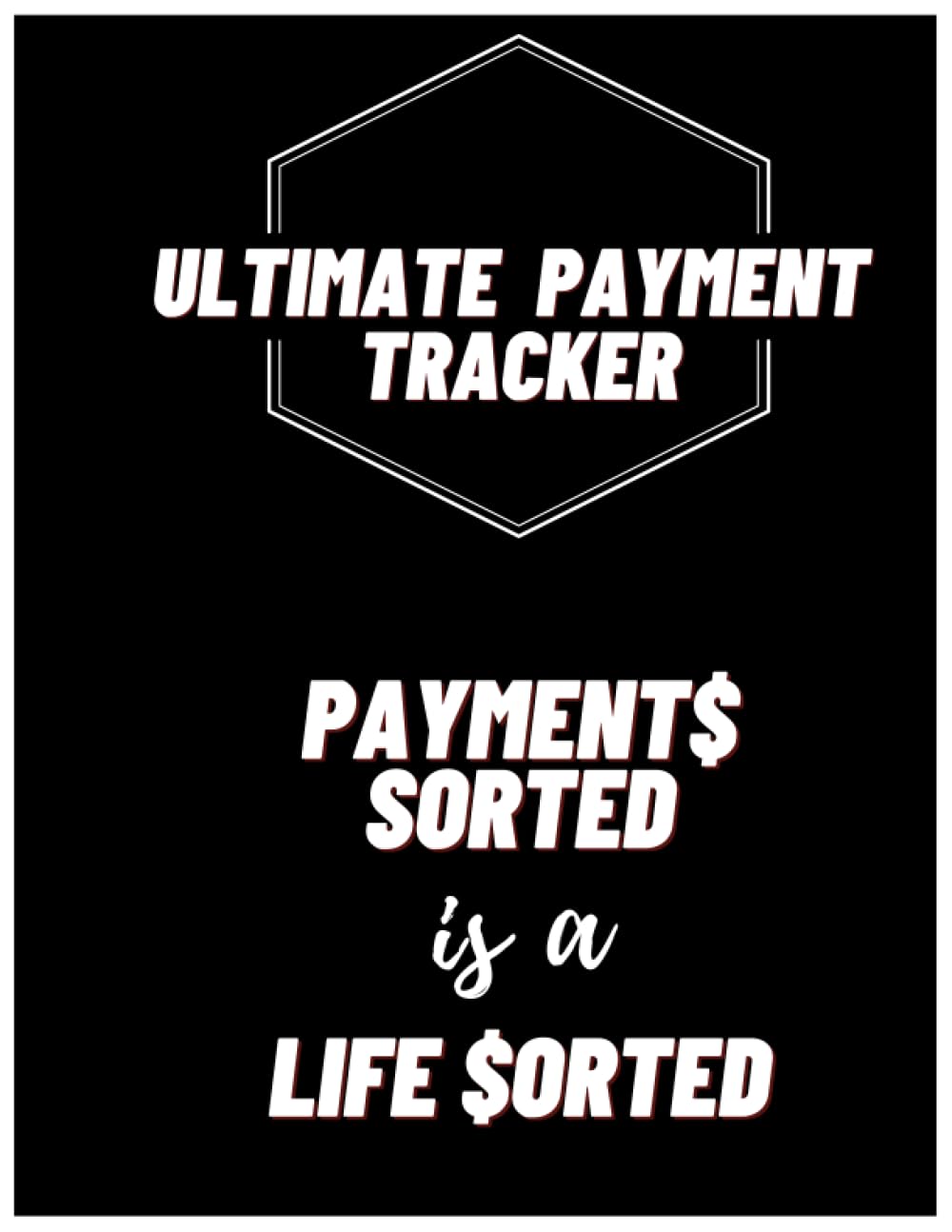 Ultimate Payment Tracker: Your Complete Logbook for Bills, Due Dates, and Finances. Simplifying Money Management with Columns: Payment Sorted is a Life Sorted baixar livro de graça