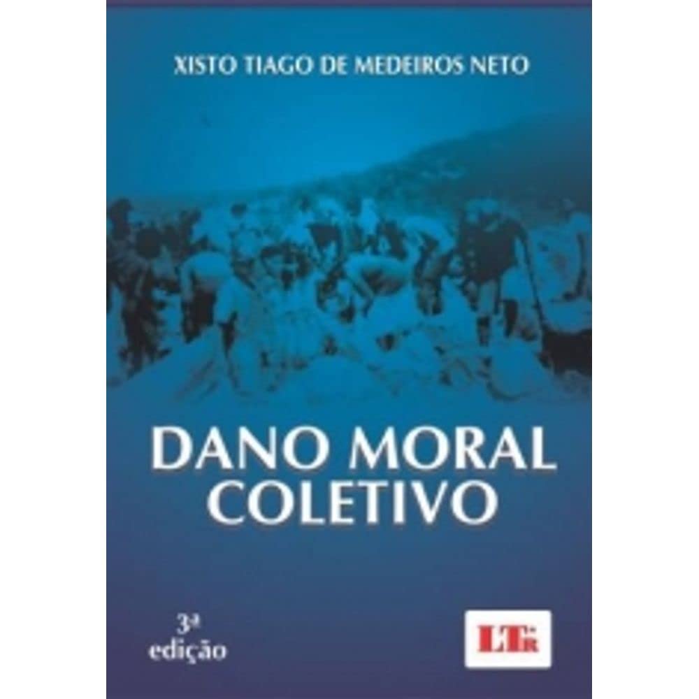 ler totalmente Dano Moral Coletivo