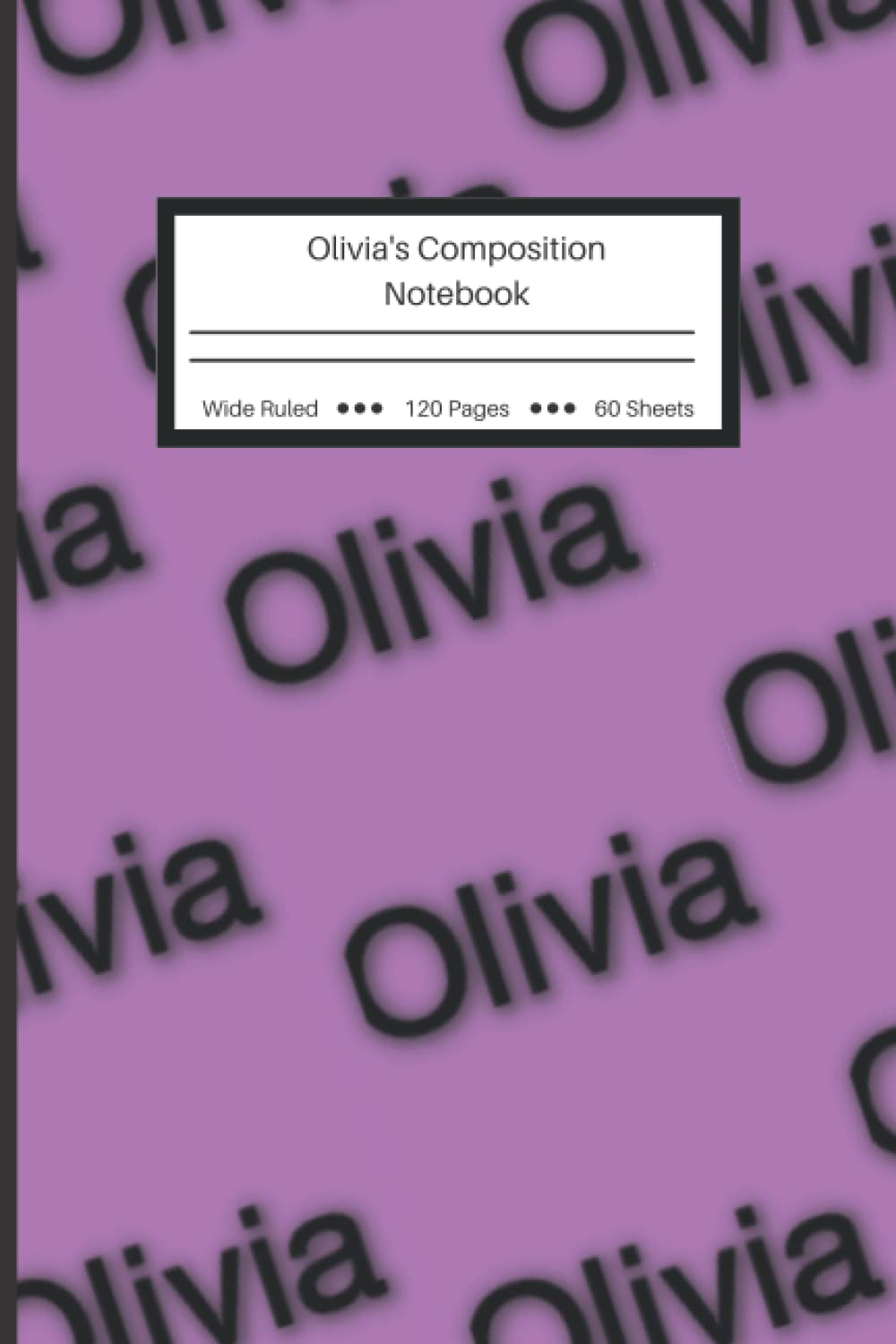 Personalized Composition Notebook: Olivia's Notebook - Wide Ruled Lined Paper Journal - 6" x 9." - 120 Pages (Wide Ruled Composition Notebook for doodling, studying, habit tracking, & business) baixar livro de graça