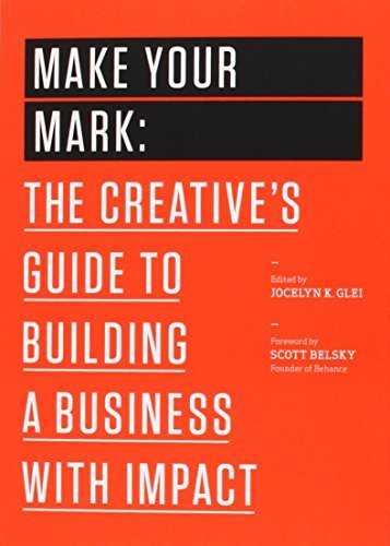 Make Your Mark: The Creative's Guide to Building a Business with Impact (99U Book 3) (English Edition) baixar o livro de graça