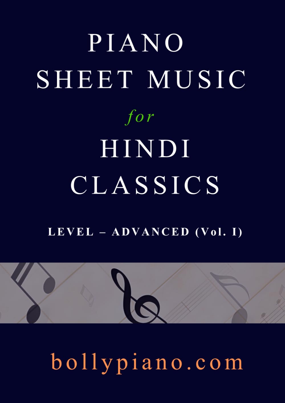Sheet Music for 10 Evergreen Bollywood (Hindi) Songs: Advanced Piano Solo Book - Vol.1: (Professional Arrangements for Advanced Players) (Piano Sheet Music for Hindi songs)