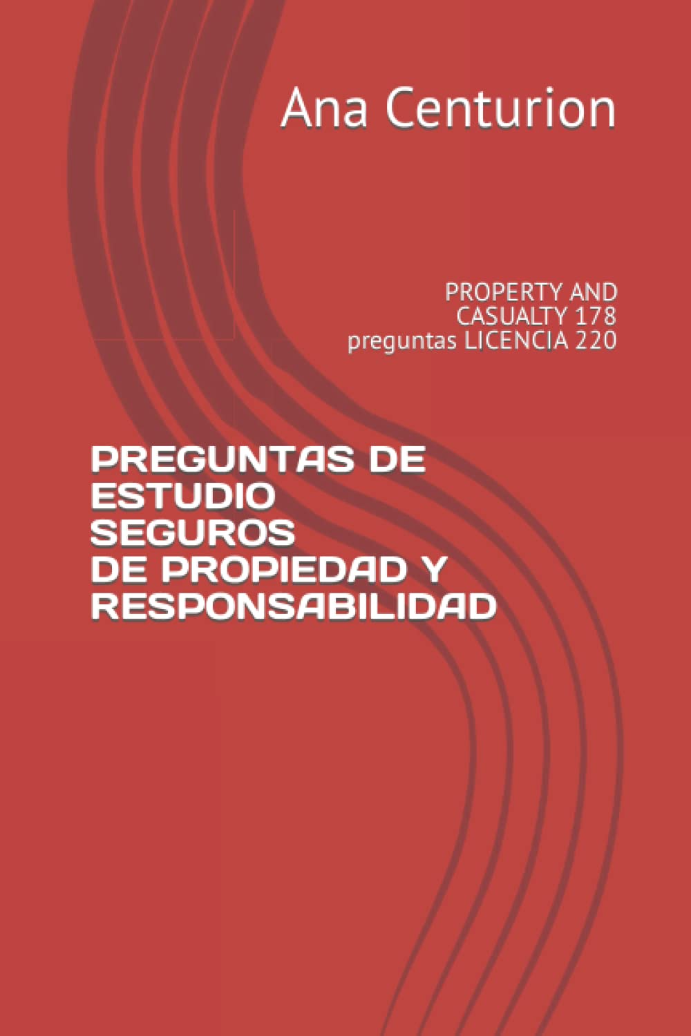PREGUNTAS DE ESTUDIO SEGUROS DE PROPIEDAD Y RESPONSABILIDAD: PROPERTY AND CASUALTY 178 preguntas LICENCIA 220 (Spanish Edition) baixar livro de graça